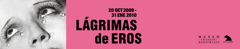 Lágrimas de Eros | Museo Thyssen-Bornemisza y Fundación Caja Madrid