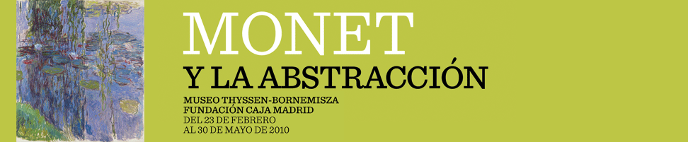 Monet y la abstracción | Museo Thyssen-Bornemisza y Fundación Caja Madrid